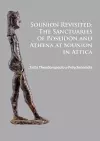 Sounion Revisited: The Sanctuaries of Poseidon and Athena at Sounion in Attica cover