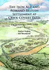 The Iron Age and Romano-British Settlement at Crick Covert Farm: Excavations 1997-1998 cover