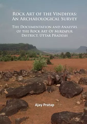 Rock Art of the Vindhyas: An Archaeological Survey cover