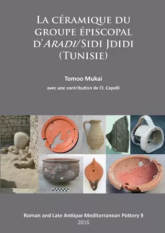 La Céramique du groupe épiscopal d’ARADI/Sidi Jdidi (Tunisie) cover