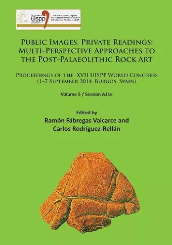 Public Images, Private Readings: Multi-Perspective Approaches to the Post-Palaeolithic Rock Art cover