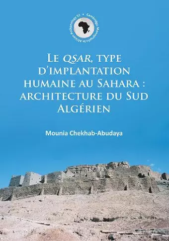 Le QSAR, type d’implantation humaine au Sahara: architecture du Sud Algérien cover