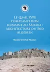 Le QSAR, type d’implantation humaine au Sahara: architecture du Sud Algérien cover
