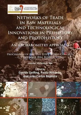 Networks of trade in raw materials and technological innovations in Prehistory and Protohistory: an archaeometry approach cover