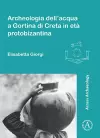 Archeologia dell’acqua a Gortina di Creta in età protobizantina cover