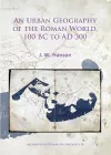 An Urban Geography of the Roman World, 100 BC to AD 300 cover