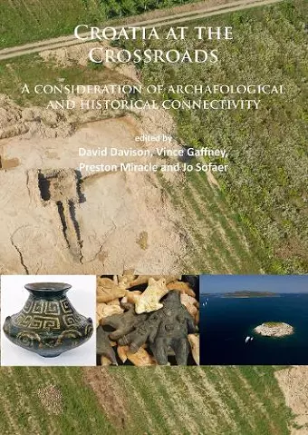 Croatia at the Crossroads: A consideration of archaeological and historical connectivity cover