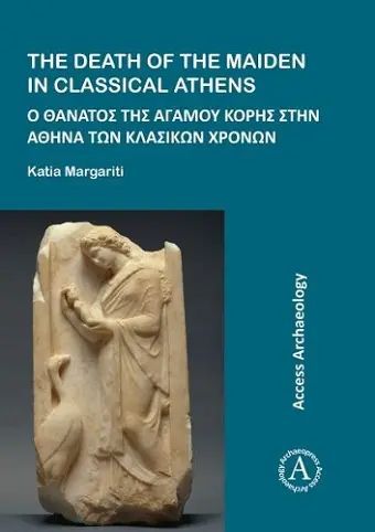 The Death of the Maiden in Classical Athens cover