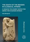 The Death of the Maiden in Classical Athens cover