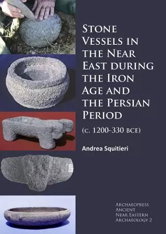 Stone Vessels in the Near East during the Iron Age and the Persian Period cover