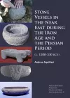 Stone Vessels in the Near East during the Iron Age and the Persian Period cover