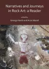 Narratives and Journeys in Rock Art: A Reader cover