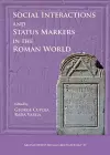 Social Interactions and Status Markers in the Roman World cover