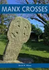 Manx Crosses: A Handbook of Stone Sculpture 500-1040 in the Isle of Man cover