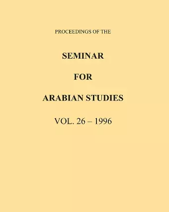 Proceedings of the Seminar for Arabian Studies Volume 26 1996 cover