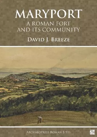 Maryport: A Roman Fort and Its Community cover