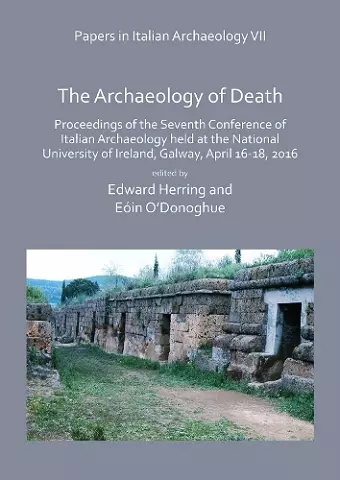 Papers in Italian Archaeology VII: The Archaeology of Death cover