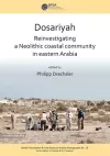 Dosariyah: An Arabian Neolithic Coastal Community in the Central Gulf cover