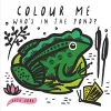 Colour Me: Who's in the Pond? cover
