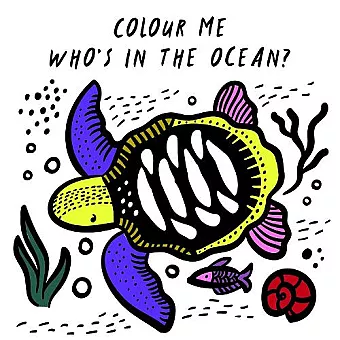 Colour Me: Who's in the Ocean? cover