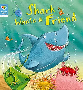Reading Gems: Shark Wants a Friend (Level 3) cover