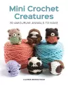 Mini Crochet Creatures: 30 Amigurumi Animals to Make cover