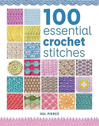 100 Essential Crochet Stitches cover