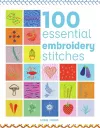 100 Essential Embroidery Stitches cover