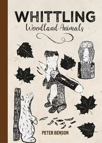 Whittling Woodland Animals cover