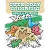 Cute Cozy Coloring: Dinos & Friends cover