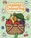 Kawaii Colouring: Fruits & Veggies cover