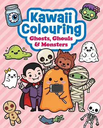 Kawaii Colouring: Ghosts, Ghouls & Monsters cover