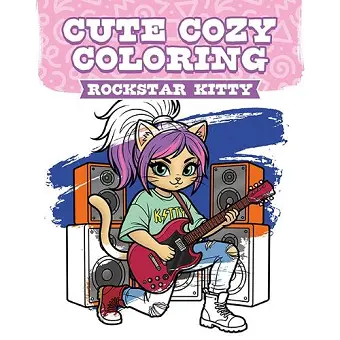 Cute Cozy Coloring: Rockstar Kitty cover