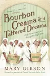 Bourbon Creams and Tattered Dreams cover