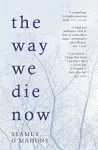 The Way We Die Now cover