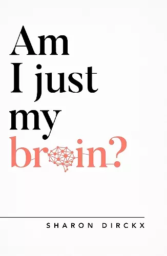 Am I Just My Brain? cover