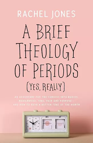 A Brief Theology of Periods (Yes, Really) cover