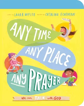 Any Time, Any Place, Any Prayer Board Book cover