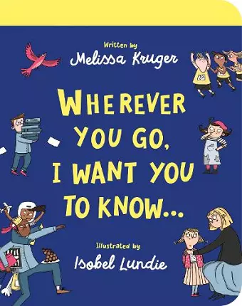 Wherever You Go, I Want You To Know Board Book cover