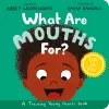 What Are Mouths For? Board Book cover