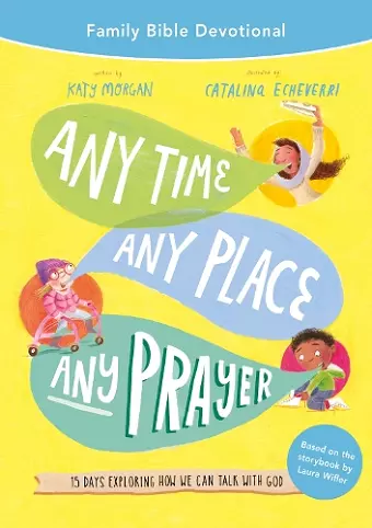 Any Time, Any Place, Any Prayer Family Bible Devotional cover