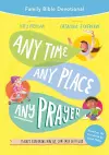 Any Time, Any Place, Any Prayer Family Bible Devotional cover