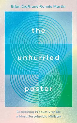 The Unhurried Pastor cover