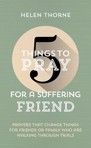 5 Things to Pray for a Suffering Friend cover