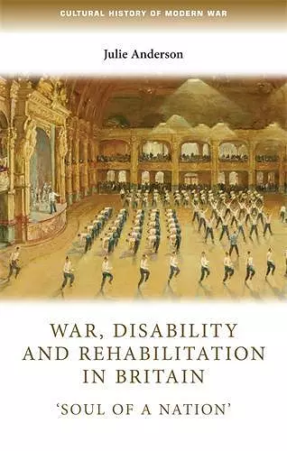 War, Disability and Rehabilitation in Britain cover