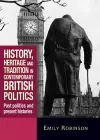 History, Heritage and Tradition in Contemporary British Politics cover
