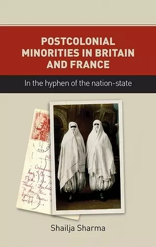 Postcolonial Minorities in Britain and France cover