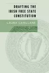 Drafting the Irish Free State Constitution cover