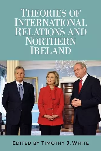 Theories of International Relations and Northern Ireland cover
