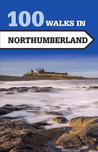 100 Walks in Northumberland cover